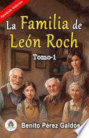 La Familia de León Roch, Tomo 1 de Benito Pérez Galdós