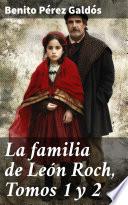 La familia de León Roch, Tomos 1 y 2