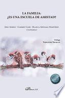 La familia: ¿es una escuela de amistad?