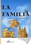 La familia. Fundamento de la civilización