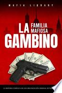 La Familia Mafiosa Gambino