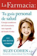 La farmacia: Tu guia personal de salud