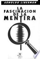 La fascinación de la mentira