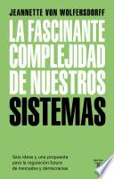 La fascinante complejidad de nuestros sistemas.