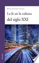 La fe en la cultura del siglo XXI