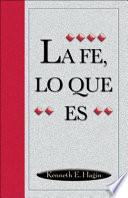 La Fe, lo Que Es