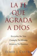 La Fe Que Agrada a Dios