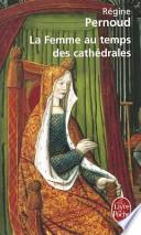 La femme au temps des cathédrales