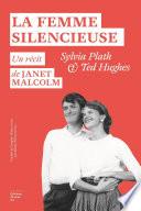 La Femme silencieuse - Sylvia Plath et Ted Hughes