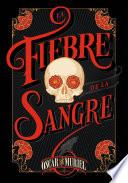 La fiebre de la sangre (Frey & McGray 2)