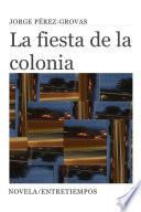 La fiesta de la colonia
