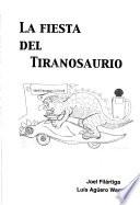 La fiesta del tiranosaurio