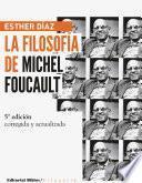 La filosofía de Michel Foucault: edición ampliada y actualizada