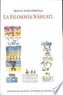 La filosofía náhuatl estudiada en sus fuentes
