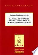 La física de un indice predictivo de riesgo de incendios forestales