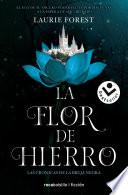 La flor de hierro/ The Iron Flower