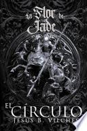 La Flor de Jade II (El Circulo se Abre)