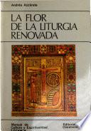 La flor de la liturgía renovada