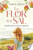 La flor de la sal. El sabor de un nuevo comienzo