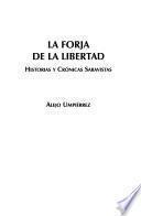 La forja de la libertad
