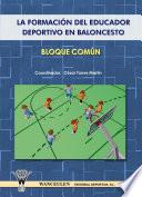 La formación del educador deportivo en baloncesto. Bloque común