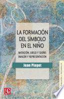 La formación del símbolo en el niño