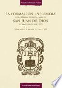 La formación enfermera de la Orden Hospitalaria de San Juan de Dios en los siglos XVI y XVII
