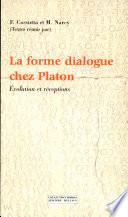 La forme dialogue chez Platon