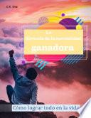 La fórmula de la mentalidad ganadora