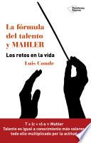 La fórmula del talento y MAHLER