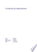 La fortuna de hacer fortuna