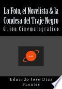 La Foto, el Novelista & la Condesa del Traje Negro