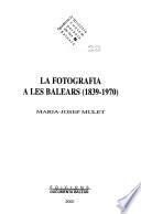La fotografía a les Balears, 1839-1970