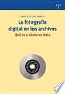 La fotografía digital en los archivos