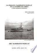 La fragata Almirante Padilla en la Guerra de Corea y otras memorias marineras
