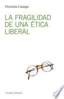 La fragilidad de una ética liberal