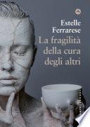 LA FRAGILITA' DELLA CURA