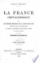 La France chevaleresque, ou, Les origines héroiques de la nation française