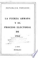 La fuerza armada y el proceso electoral de 1962
