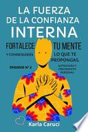 La Fuerza de la Confianza Interna