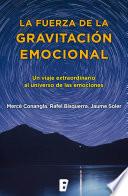 La fuerza de la gravitación emocional