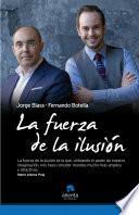 La fuerza de la ilusión