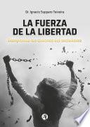 La fuerza de la libertad