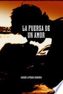 La Fuerza de Un Amor
