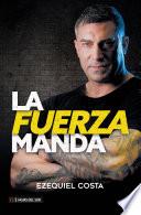 La fuerza manda