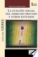 La función social del derecho privado y otros estudios