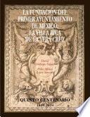La fundación del primer ayuntamiento de México: La Villa Rica de la Vera Cruz. Quinto Centenario 1519-2019