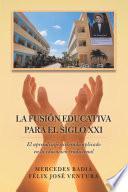 La Fusión Educativa Para El Siglo Xxi