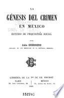 La génesis del crimen en México