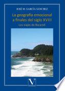 La geografía emocional a finales del siglo XVIII